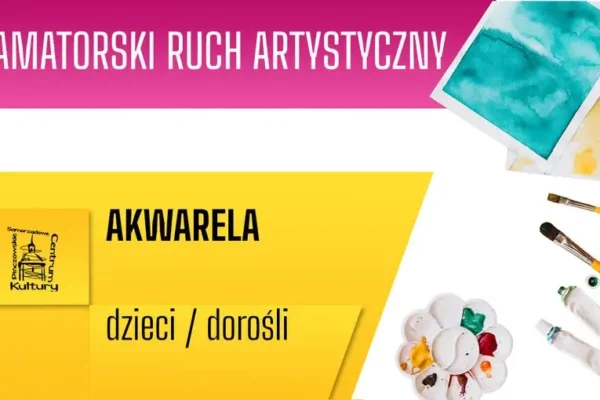 Rusza nabór na zajęcia akwarelowe w PSCK – nowy sezon artystyczny 2026/2027