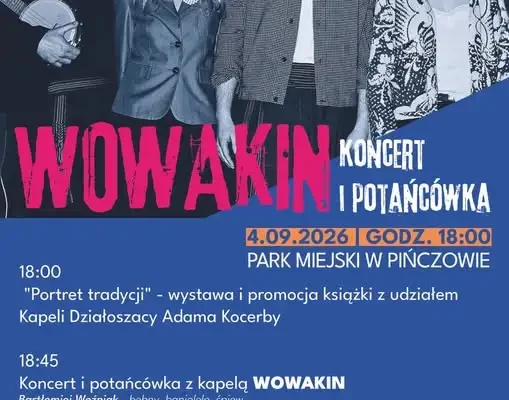 Koncert i potańcówka z kapelą Wowakin w Pińczowie – 4 września