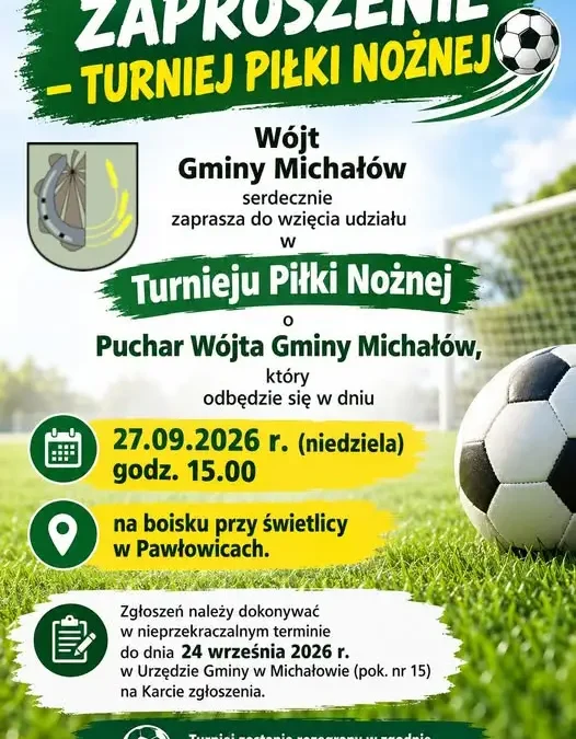 Turniej Piłki Nożnej o Puchar Wójta Gminy Michałów – zaproszenie na 27 września