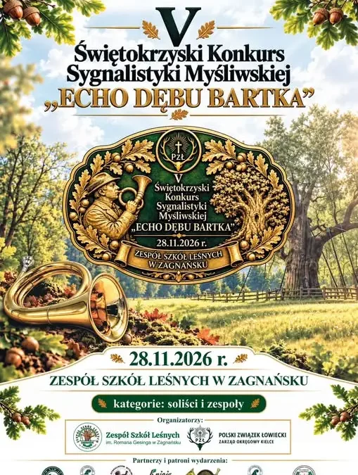 V Świętokrzyski Konkurs Sygnalistyki Myśliwskiej „Echo Dębu Bartka” w Zagnańsku